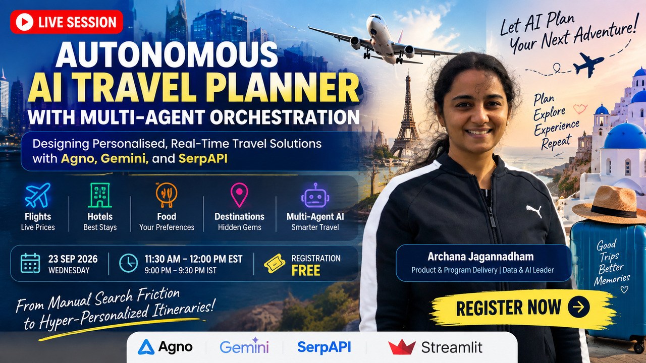 Building an Autonomous AI Travel Planner: Multi-Agent Orchestration & Real-Time API Tool I poster